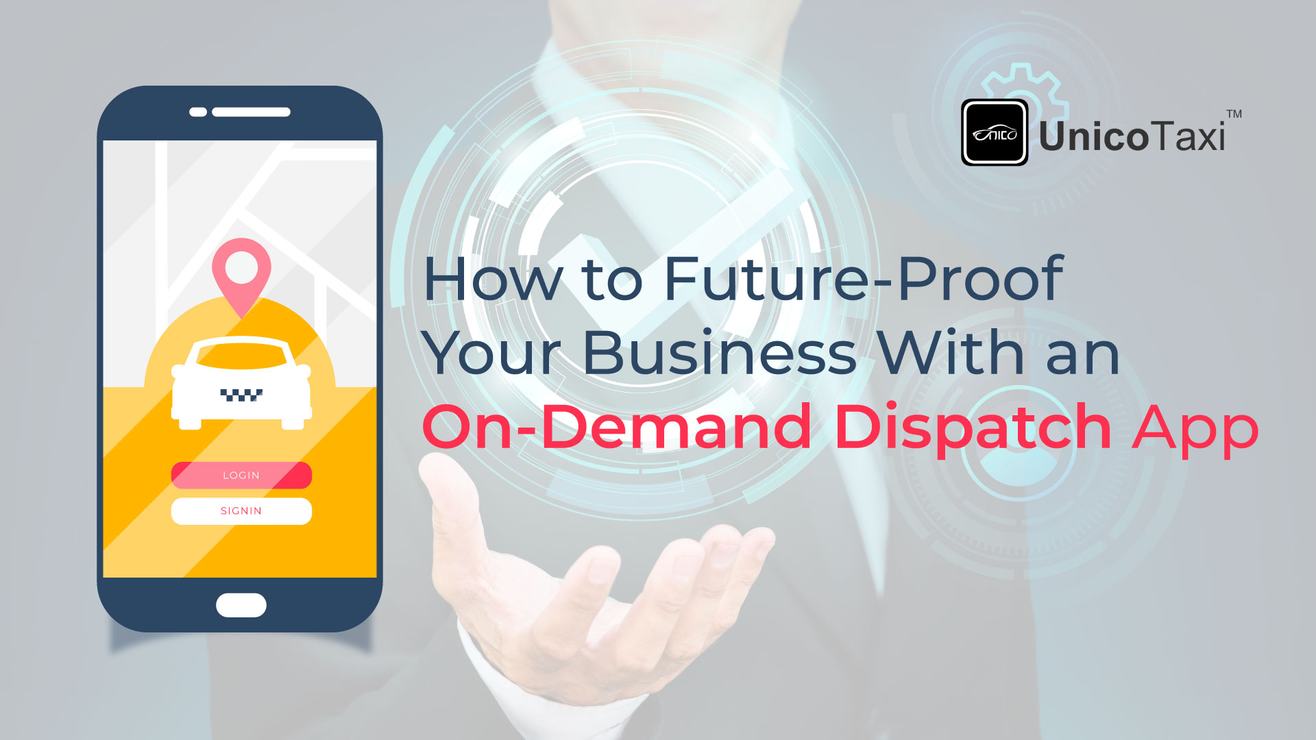 How to Future-Proof Your Business With an On-Demand Dispatch App